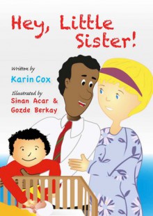 Hey, Little Sister - Karin Cox