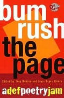 Bum Rush the Page: A Def Poetry Jam - Louis Reyes Rivera, Sonia Sanchez, Tony Medina