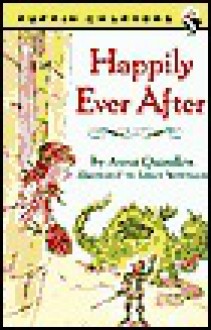 Happily Ever After - Anna Quindlen, James Stevenson