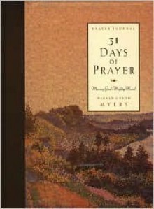 31 Days of Prayer Journal - Ruth Myers, Warren Myers