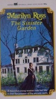 The Sinister Garden - Marilyn Ross