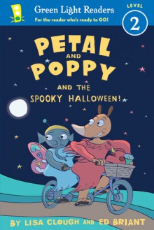 Petal and Poppy and the Spooky Halloween! - Lisa Clough, Ed Briant