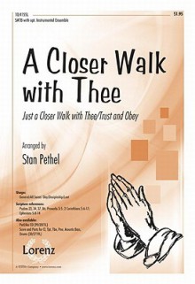 A Closer Walk with Thee: Just a Closer Walk with Thee/Trust and Obey - Stan Pethel