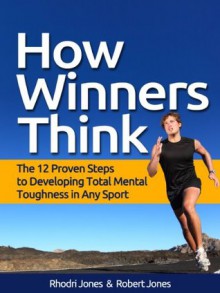 How Winners Think - Rhodri Jones, Rob Jones