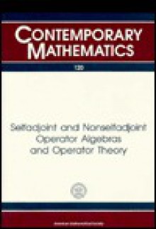 Selfadjoint and Nonselfadjoint Operator Algebras and Operator Theory: Proceedings of th Cbms Regional Conference Held May 19-26, 1990 at Texas Chris (Contemporary Mathematics) - (U.S.) National Science Foundation