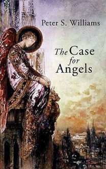 The Case For Angels - Peter Williams