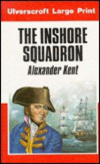 The Inshore Squadron - Alexander Kent