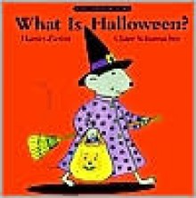 What Is Halloween? - Harriet Ziefert, Claire Schumacher