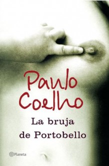 La Bruja De Portobello (Spanish Edition) - Paulo Coelho