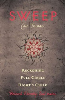 Sweep: Reckoning, Full Circle, and Night's Child: Volume 5 - Cate Tiernan