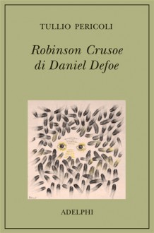 Robinson Crusoe di Daniel Defoe - Tullio Pericoli