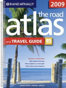 2009 Road Atlas & Travel Guide (Rand Mcnally Road Atlas and Travel Guide: United States, Canada, Mexico) - Rand McNally