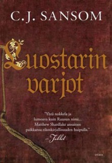 Luostarin varjot - C.J. Sansom, Katariina Kaila