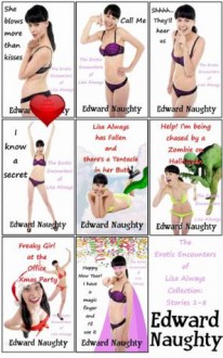 The Erotic Encounters of Lisa Always Collection: Stories 1-8 - Edward Naughty