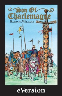 Son of Charlemagne - Barbara Willard