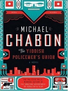 The Yiddish Policemen's Union - Michael Chabon