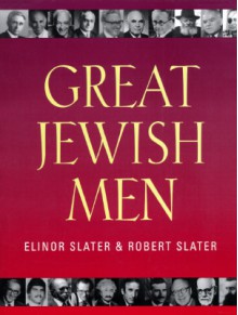 Great Jewish Men - Elinor Slater, Robert Slater