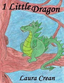 1 Little Dragon (Book 1 in the Toddler 'Red' Rainbow Rune Series) - Laura Crean