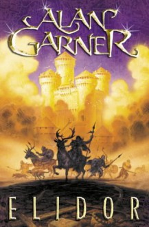 Elidor (Collins Modern Classics) - Alan Garner