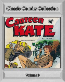 Classic Comics Collection, Volume 3 - Matt Baker, Nathan DiYorio