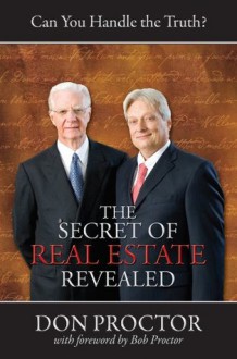 The Secret of Real Estate Revealed - Lauren Springer Ogden, Don Proctor