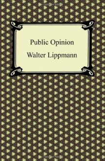 Public Opinion - Walter Lippmann