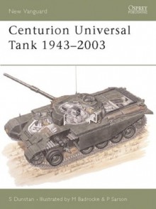 Centurion Universal Tank 1943-2003 - Simon Dunstan, Peter Sarson