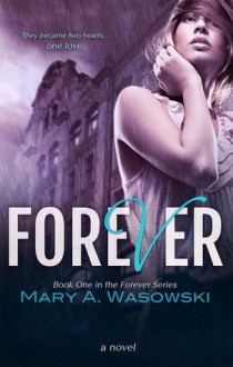 Forever - Mary A. Wasowski