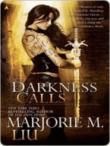 Darkness Calls - Marjorie M. Liu