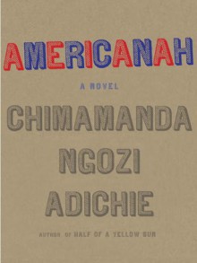 Americanah - Chimamanda Ngozi Adichie