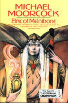 Elric of Melniboné - Michael Moorcock