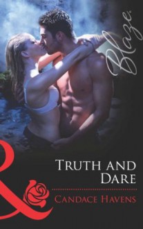 Truth and Dare (Mills & Boon Blaze) - Candace Havens