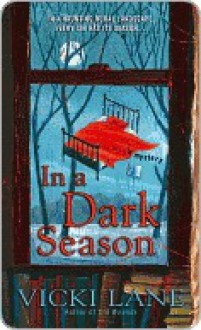 In a Dark Season (An Elizabeth Goodweather Appalachian Mystery #4) - Vicki Lane