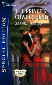 The Prince's Cowgirl Bride (Reigning Men, Book 2) (Silhouette Special Edition #1920) - Brenda Harlen