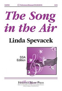 The Song in the Air - Linda Spevacek