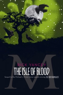 The Isle of Blood - Rick Yancey, Steven Boyer