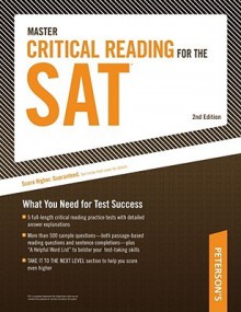 Master Critical Reading for the SAT: What You Need for Test Success - Peterson's, Peterson's