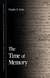 The Time of Memory - Charles E. Scott