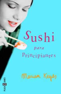 Sushi para principiantes - Marian Keyes, Gemma Rovira Ortega, Gemma Rovira