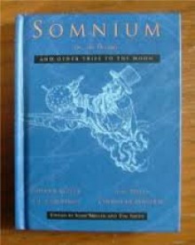 Somnium and Other Trips to the Moon - Tim Smith, John Miller