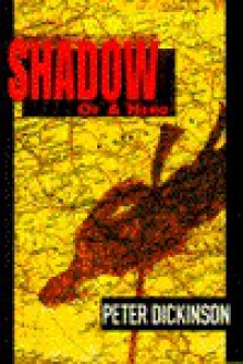 Shadow of a Hero - Peter Dickinson