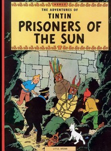 Tintin Prisoners of Sun (Adventures of Tintin ) - Hergé