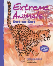 Extreme Animals Dot-to-Dot - Ellen Jackson, Richard Salvucci