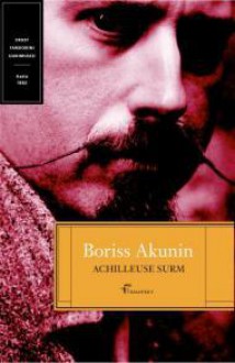 Achilleuse surm - Boris Akunin