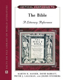 Critical Companion to the Bible - Martin H. Manser, David Barratt, Pieter J. Lalleman, Julius Steinberg