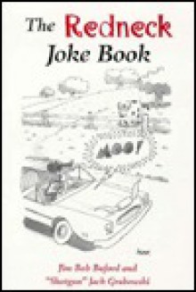 The Redneck Joke Book - Jim Bob Buford