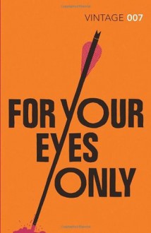 For Your Eyes Only - Ian Fleming