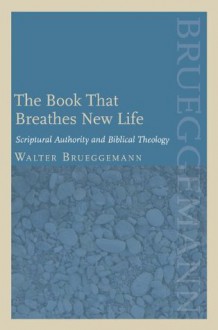 Book that Breathes New Life (Theology and the Sciences) - Walter Brueggemann