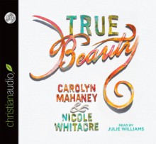 True Beauty (Audio) - Carolyn Mahaney