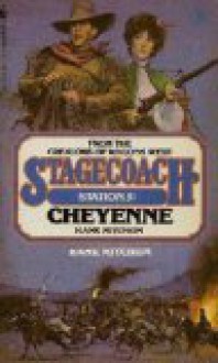 Cheyenne (Stagecoach Station, No. 3) - Hank Mitchum